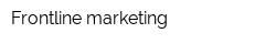 Frontline marketing