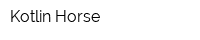 Kotlin Horse