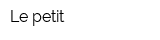 Le petit