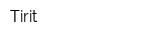 Tirit