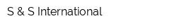 S & S International