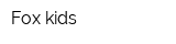Fox kids