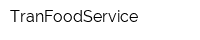 TranFoodService