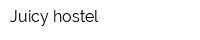 Juicy hostel