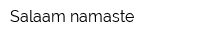 Salaam namaste