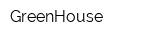 GreenHouse