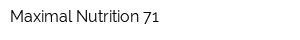 Maximal Nutrition 71
