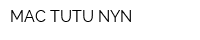 MAC TUTU NYN
