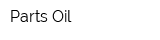 Parts Oil
