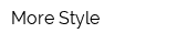More Style