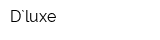 D`luxe