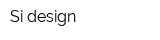 Si design