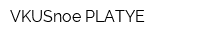 VKUSnoe PLATYE