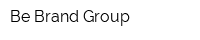 Be Brand Group