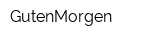 GutenMorgen