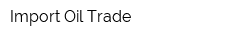 Import Oil Trade