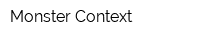 Monster Context