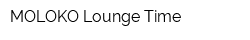 MOLOKO Lounge Time