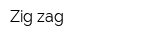Zig zag