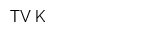 TV-K