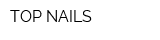 TOP NAILS