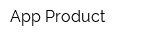 App Product