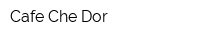 Cafe Che-Dor