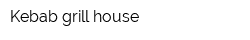 Kebab grill house