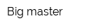 Big master