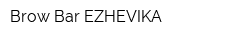 Brow Bar EZHEVIKA