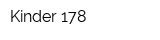 Kinder 178