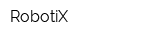 RobotiX