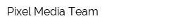 Pixel Media Team