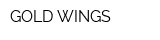 GOLD WINGS