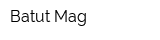 Batut Mag