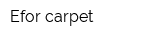 Efor carpet