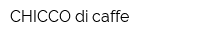 CHICCO di caffe