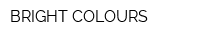BRIGHT COLOURS