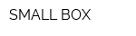 SMALL BOX