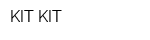 KIT-KIT