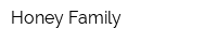 Honey Family
