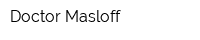 Doсtor Masloff