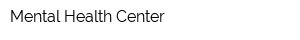 Mental Health Center