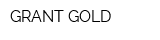 GRANT GOLD