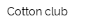 Cotton club