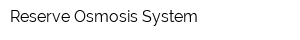 Reserve Osmosis System