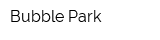 Bubble Park