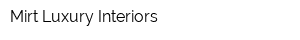 Mirt Luxury Interiors