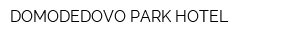 DOMODEDOVO PARK HOTEL