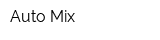 Auto-Mix